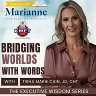 Bridging Worlds With Words with Tisha Marie Cain, JD, CHt