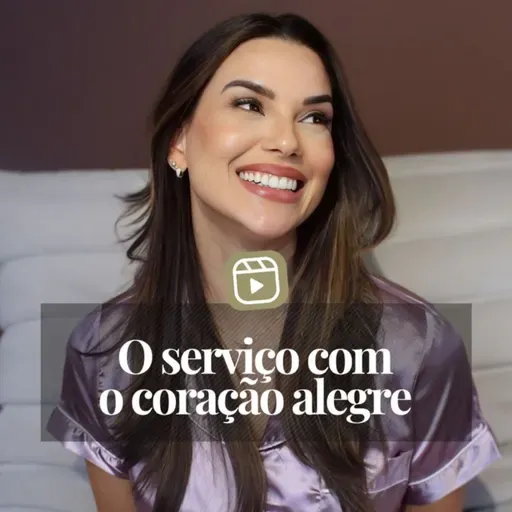 O SERVIÇO COM O CORAÇÃO ALEGRE