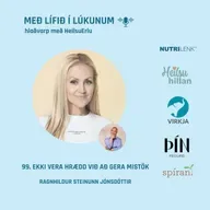 99. Ekki vera hrædd við að gera mistök. (Móðurmissir, dugnaður, þrjóska, mörk og hættuleg ímynd ofurkonunnar). Ragnhildur Steinunn Jónsdóttir