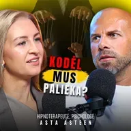 MANIPULIACIJŲ EKSPERTĖ: Kodėl mylime, bet nepasitikime? Turint viską, vistiek tuščia | TG107