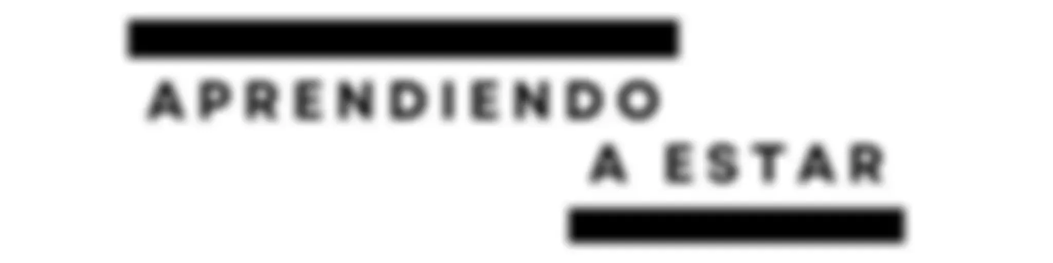 Aprendiendo a Estar