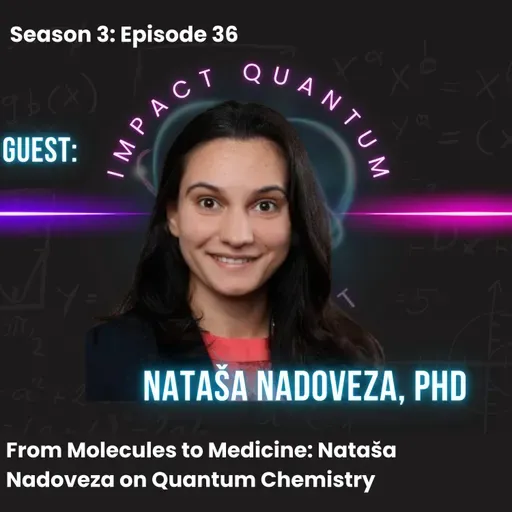From Molecules to Medicine Natasa Nadoveza on Quantum Chemistry