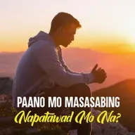 Paano Mo Masasabing Napatawad Mo Na?