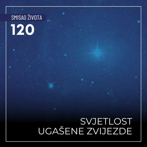120 SŽ - Svjetlost ugašene zvijezde