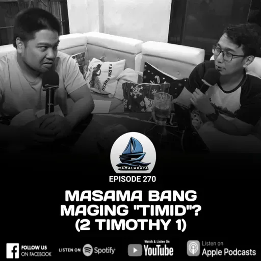 270. MASAMA BANG MAGING "TIMID"? (2 TIMOTHY 1)