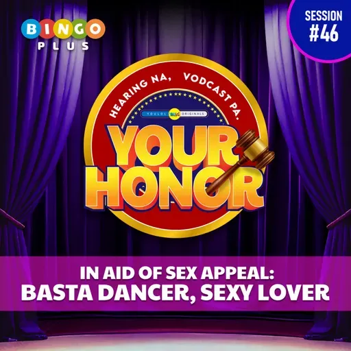 EP 46: In Aid of Sex Appeal: Basta Dancer, Sexy Lover (with guest Sexbomb Jopay and Aira)