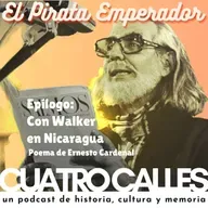 55| Epílogo: "Con Walker en Nicaragua." Poema de Ernesto Cardenal
