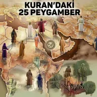Kuran'da İsmi Geçen 25 Peygamberin Hayat Hikayeleri