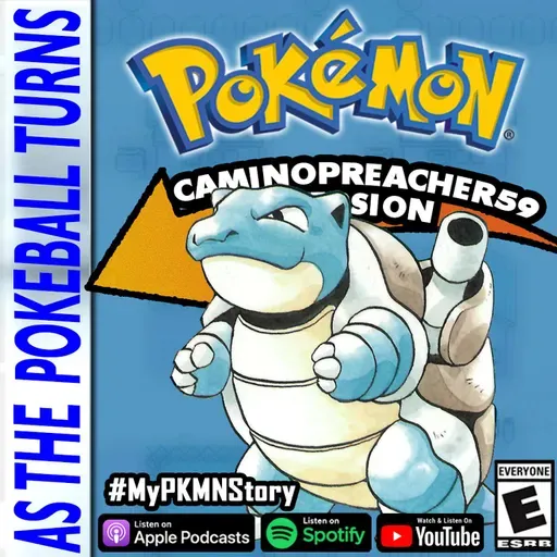 "Where Blastoise Aims His Cannons" ft. CaminoPreacher59 | TRAINER'S EYE #180
