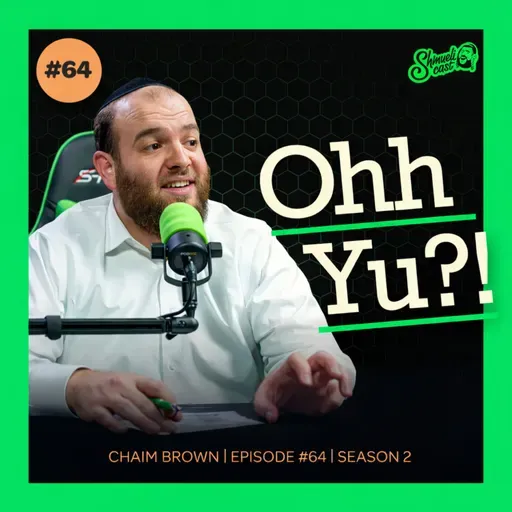 It Almost Went Wrong…" From last Minute Backup - to Center Stage | Chaim Brown - ShmueliCast Ep. 64