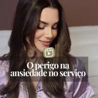 O PERIGO DA ANSIEDADE NO SERVIÇO 