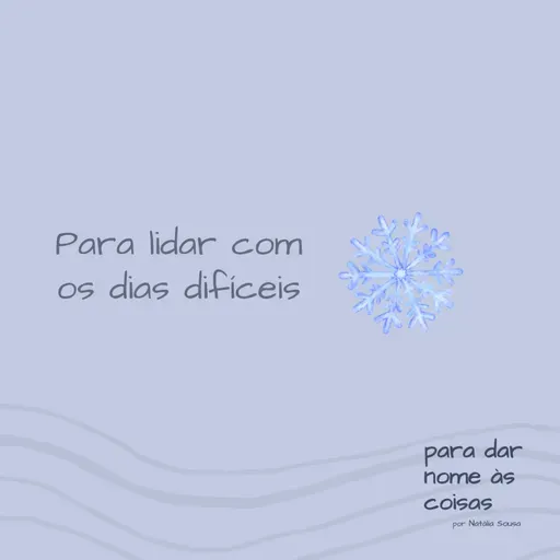 S07EP303 - 10 lições para lidar com os dias difíceis