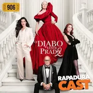 RapaduraCast 906 - O Diabo Veste Prada 2 é uma continuação QUASE perfeita!