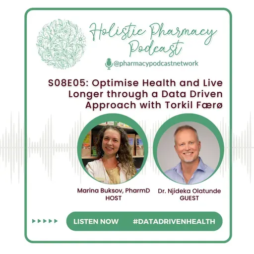 Optimise Health and Live Longer through a Data Driven Approach with Torkil Færø | Holistic Pharmacy Podcast