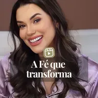 FÉ QUE TRANSFORMA
