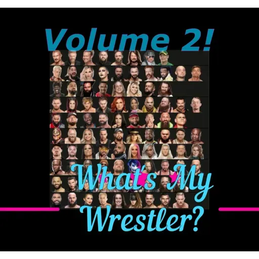 What's My Wrestler?! Volume 2