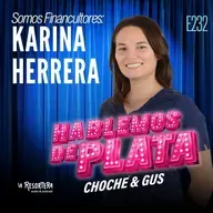 E232 Somos Financultores: Karina Herrera