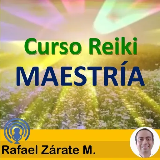 Reiki Maestría. 04. Las cualidades del maestro