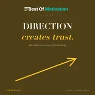 Direction Creates Trust — The Hidden Currency of Leadership