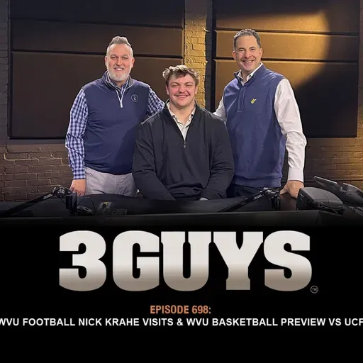 3 Guys Before The Game - WVU Football Nick Krahe Visits & WVU Basketball Preview vs UCF (Episode 697)
