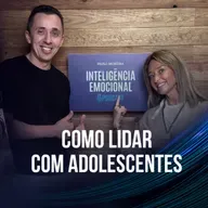 [EP 120] Bárbara Ramos Dias - Como Lidar com Adolescentes