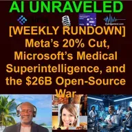 [AI WEEKLY NEWS RUNDOWN] The AI Great Reset: Meta’s 20% Cut, Microsoft’s Medical Superintelligence, and the $26B Open-Source War (March 08th to March 15th 2026)