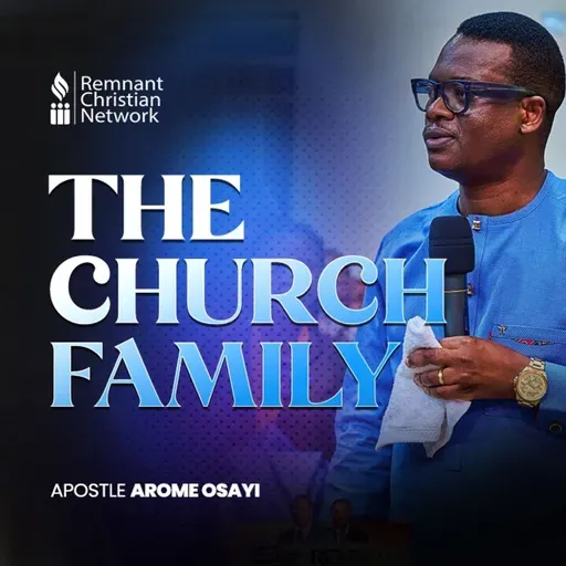 THE FAMILY CHURCH APOSTLE AROME OSAYI
