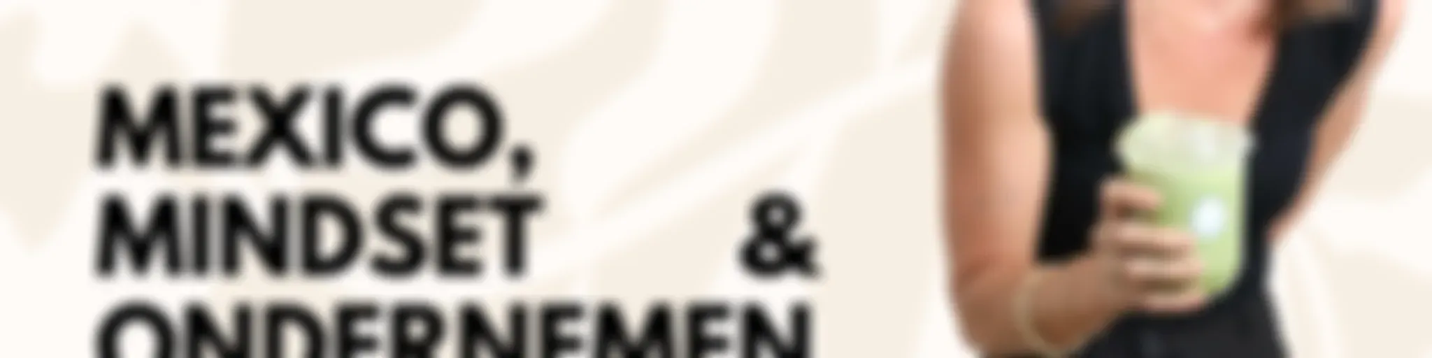 Mexico, Mindset en Ondernemen