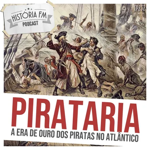 232 Pirataria: a era de ouro dos piratas no Atlântico