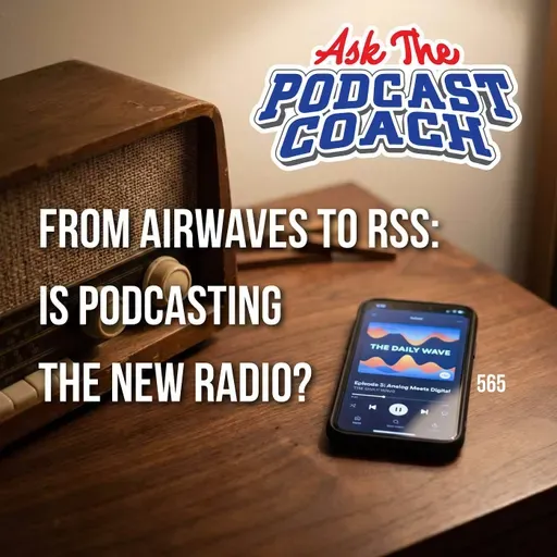 From Airwaves to RSS:  Is Podcasting  the New Radio?