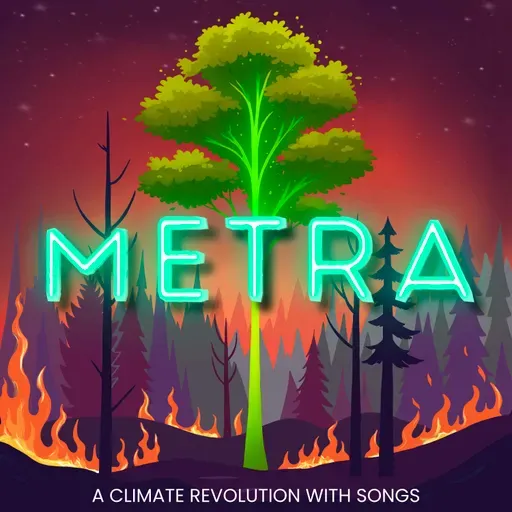 Metra: A Climate Revolution with Songs