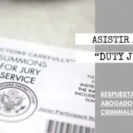 ¿QUÉ PUEDO HACER SI NO PUEDE ASISTIR A UN “DUTY JURY”?