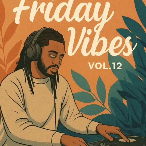 Friday Vibes Vol.12 Mix