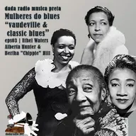 música preta | as mulheres do blues eps03