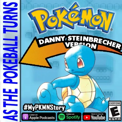"Squirtle's Bubble Never Popped" ft. Danny Steinbrecher | TRAINER'S EYE #178