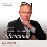 La comida que nos está enfermando - Dr. Jorge Bayter