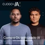 COMO G4 ESTÁ ESCALANDO AINDA MAIS USANDO INTELIGÊNCIA ARTIFICIAL | O JOGO DA IA - O NOVO PODCAST DO G4