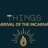 All Things New: The Arrival Of The Incarnation (Audio)