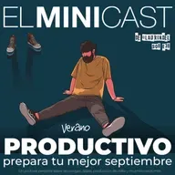 Verano productivo: prepara tu mejor septiembre.