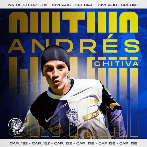 132 ANDRÉS CHITIVA | MI ACCIDENTAL LLEGADA A MÉXICO| EL PAHUCA DE MEZA FUE EL MEJOR EL MUNDO| CALERO