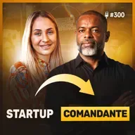10 DICAS: como transformar sua Startup em uma grande empresa | Podcast EAG #300