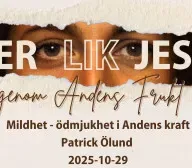 Mildhet - ödmjukhet i Andens kraft 2025-10-29 Patrick Ölund