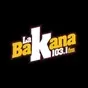 La Bakana 103.1
