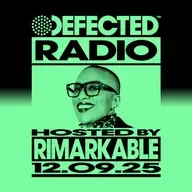Defected Radio Show hosted by Rimarkable - 12-09-2025