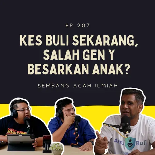 EP 207: Kes buli sekarang, salah Gen Y besarkan anak?