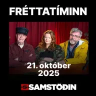 FRÉTTATÍMINN 21. október