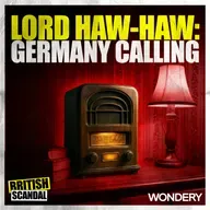 Lord Haw-Haw: Germany Calling | How to Fight a Propaganda War | 4