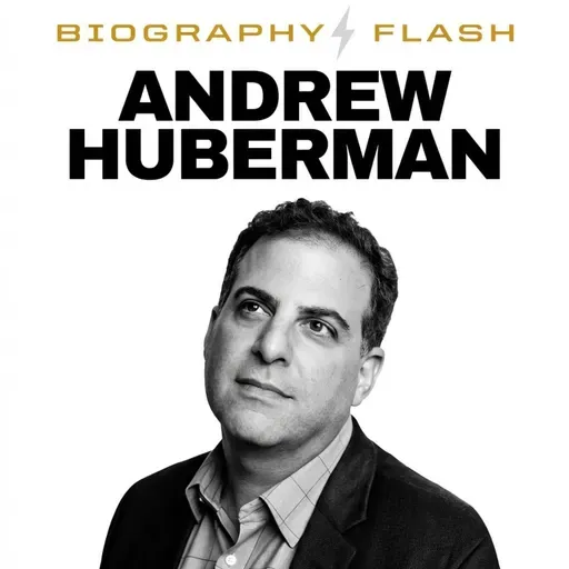 Andrew Huberman Biography Flash: Unlearning Negative Patterns and Sugar Cravings Shape Latest Podcast Episodes