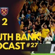 Wolves complete West Ham comeback | The South Bank Podcast