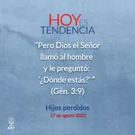 Hijos perdidos ~ Devocional de Jóvenes ~ 17 de agosto 2025